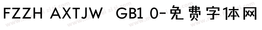 FZZH AXTJW  GB1 0字体转换